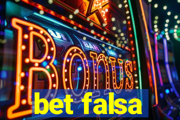 bet falsa